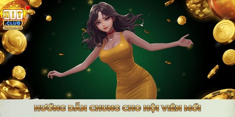 Trang chủ Hướng dẫn chung Hitclub cho hội viên mới