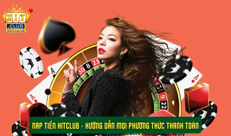 Nạp tiền HitClub - Hướng dẫn mọi phương thức thanh toán